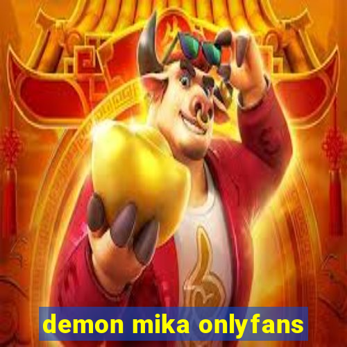 demon mika onlyfans